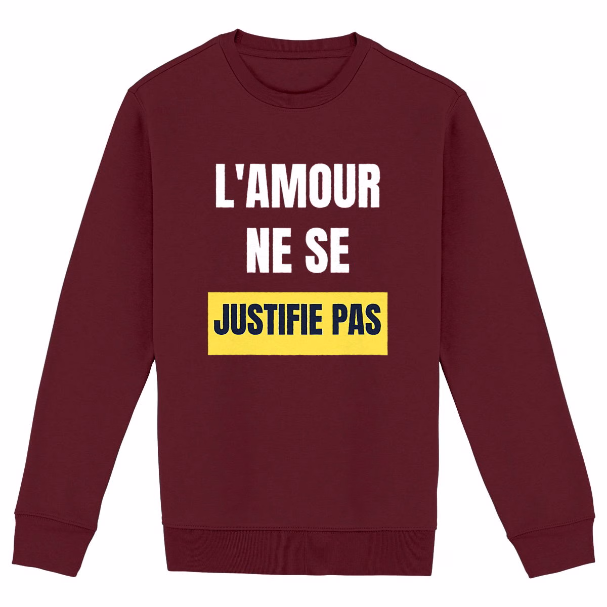Sweat col rond LGBT L'amour ne se justifie pas