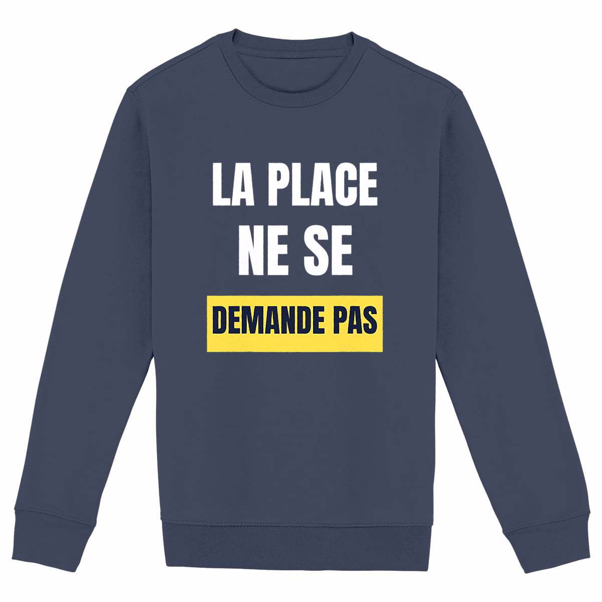 Sweat col rond féministe La place ne se demande pas