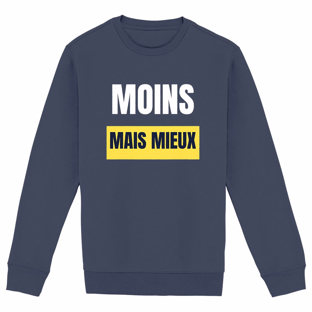 Sweat col rond écologie Moins mais mieux