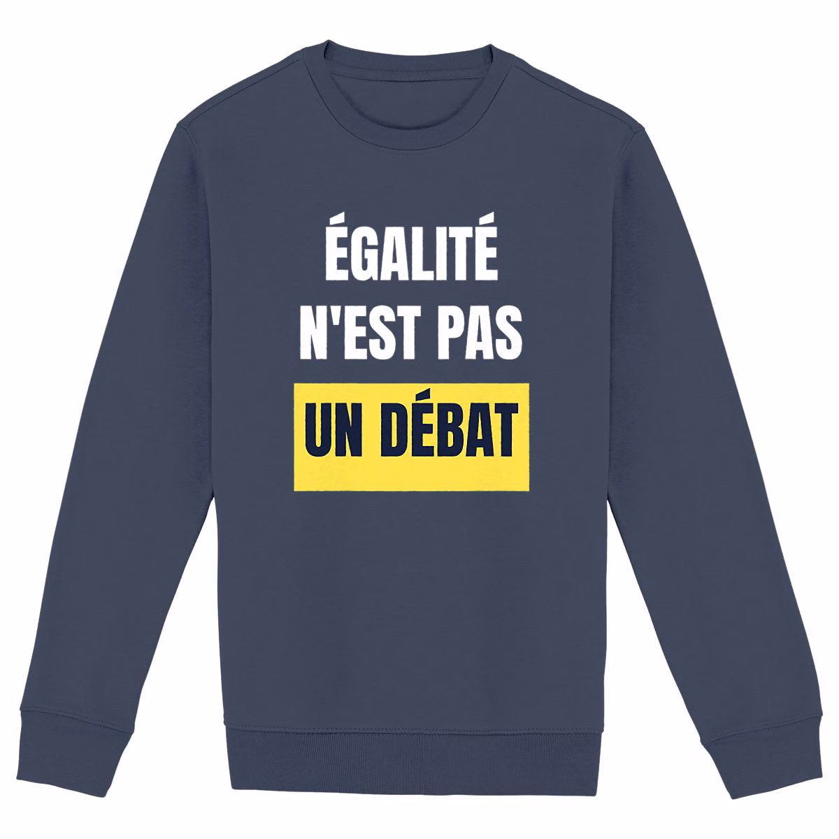 Sweat col rond féministe Égalité n'est pas un débat
