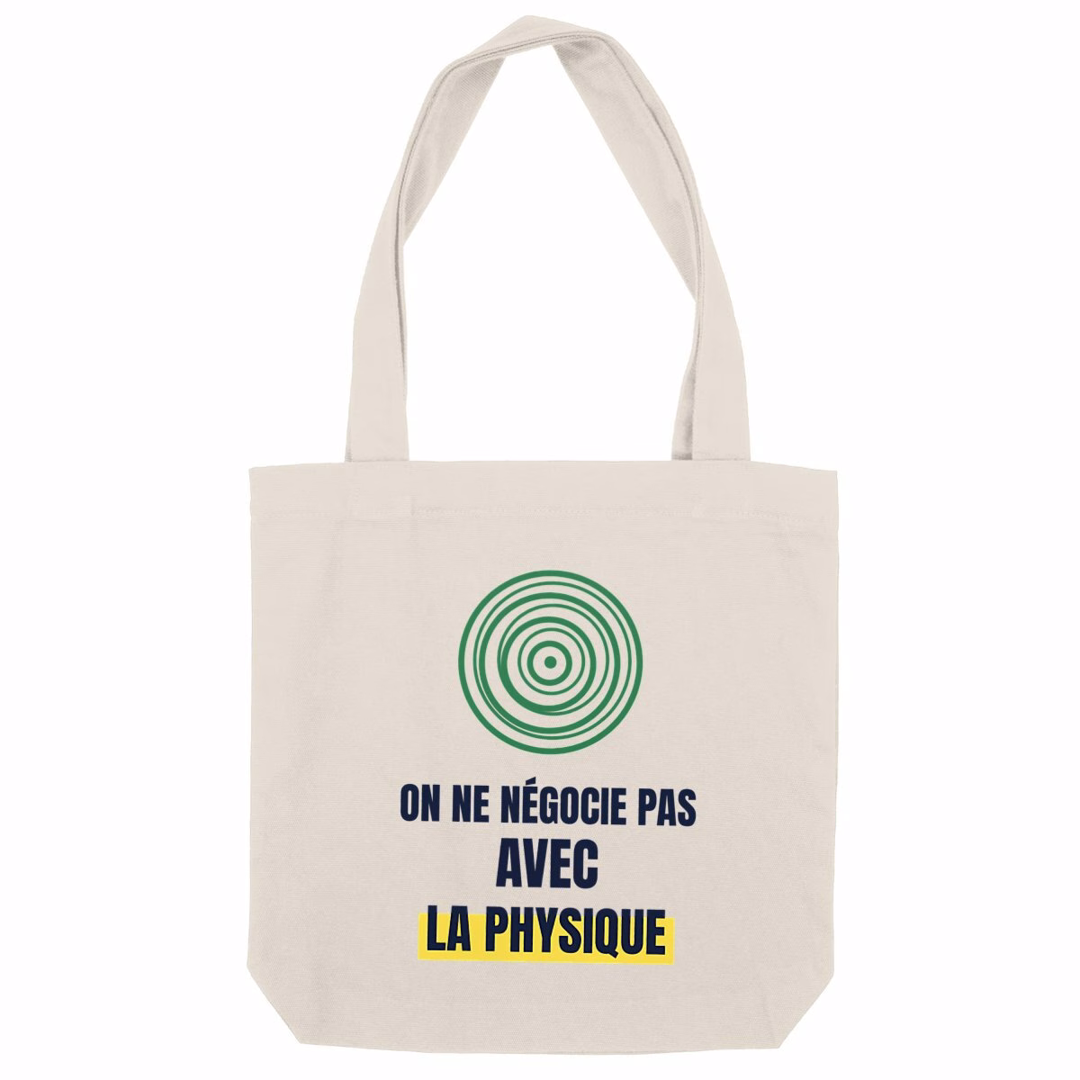 Tote bag écologie On ne négocie pas avec la physique