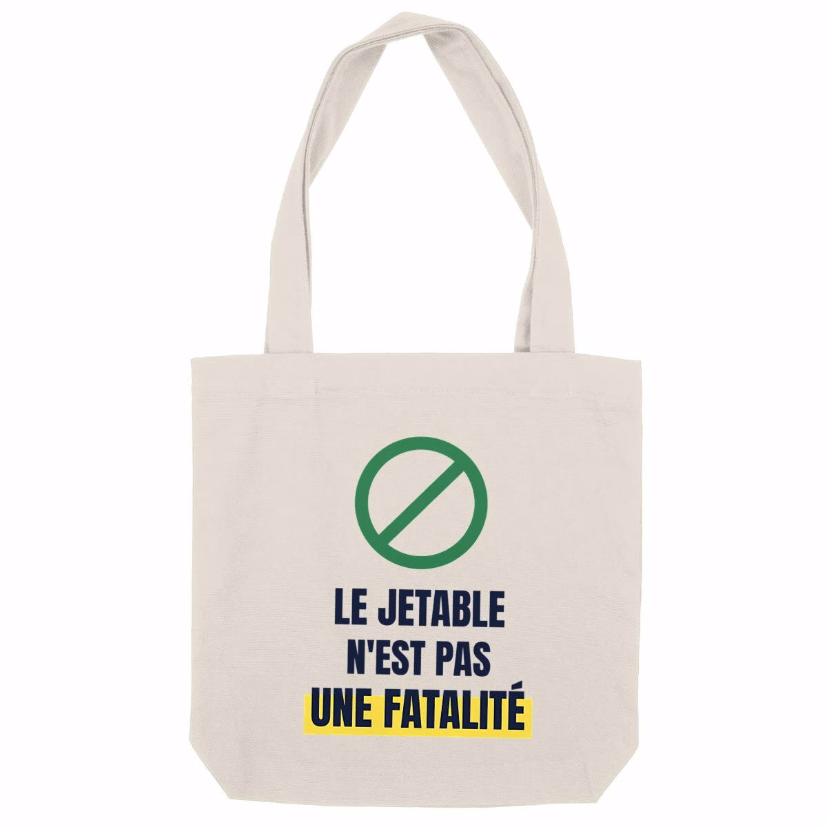 Tote bag écologie Le jetable n'est pas une fatalité