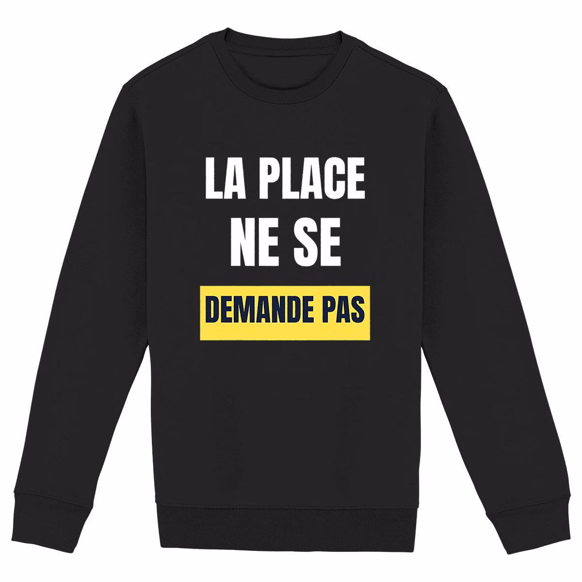 Sweat col rond féministe La place ne se demande pas