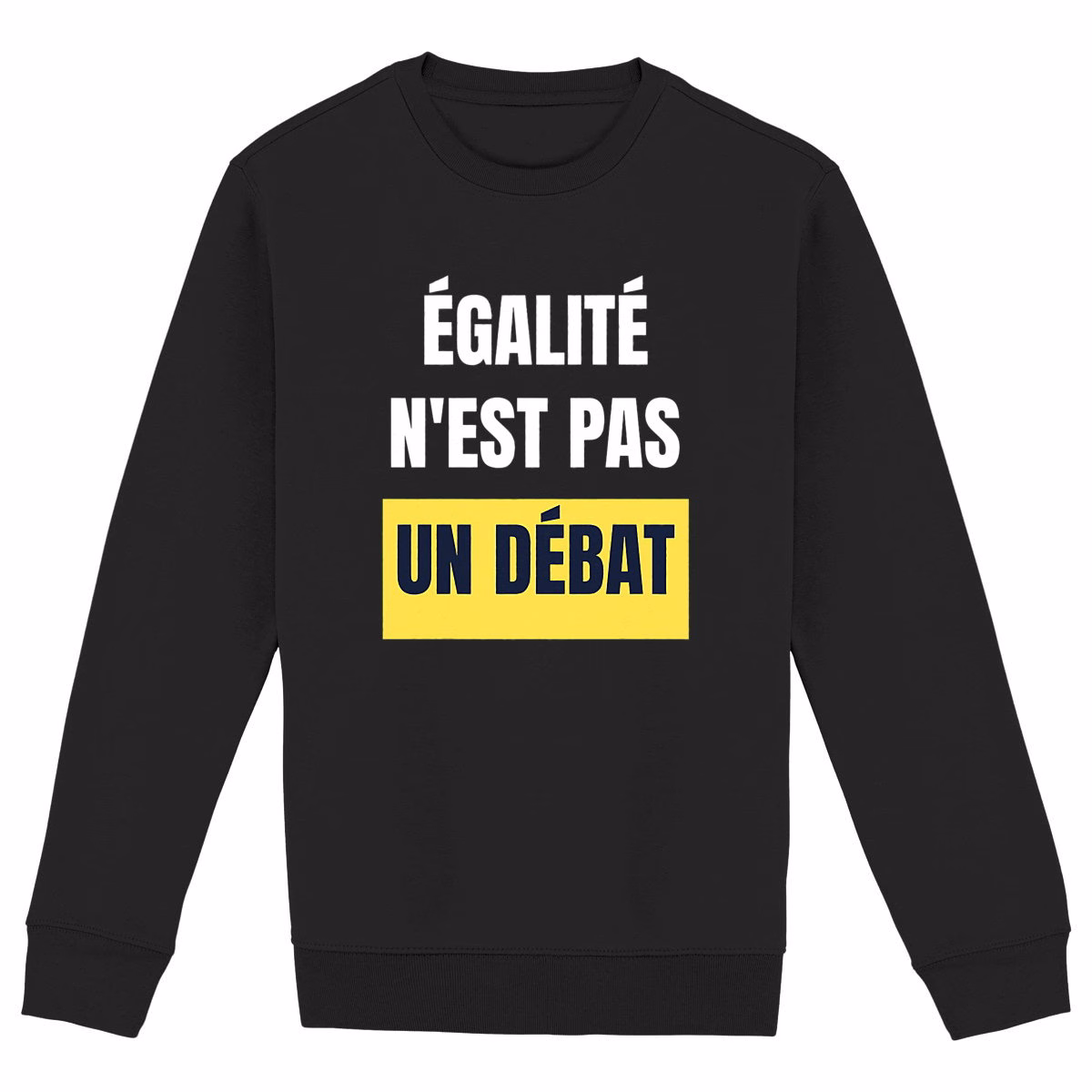 Sweat col rond féministe Égalité n'est pas un débat