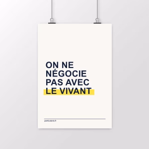 Affiche écologie « On ne négocie pas avec le vivant »