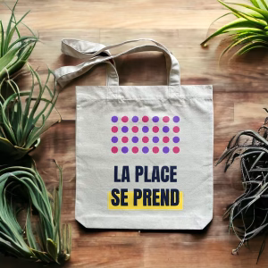 Tote bag féministe La place se prend