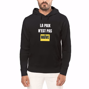 Sweat à capuche léger vivre ensemble La paix n'est pas naïve