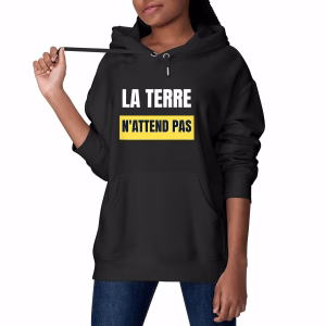 Sweat à capuche écologie La Terre n'attend pas
